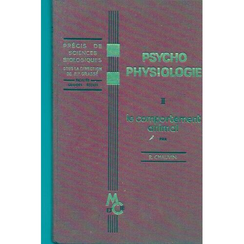 R Chauvin, Psycho Physiologie Ii Le Comportement Animal
