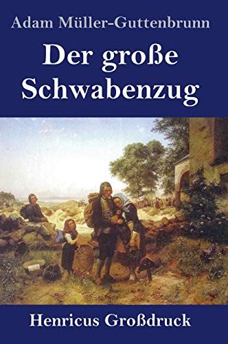 Der Große Schwabenzug (Großdruck)