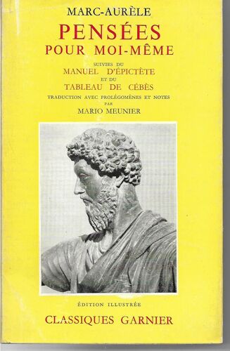 Pensées Pour Moi-Même Suivies Du Manuel D'epictète Et Du Tableau De Cébès.