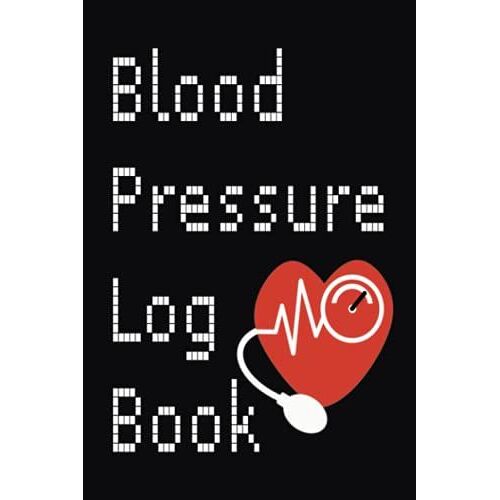 Blood Pressure Log Book: Lower Blood Pressure Book, Size 6x9 Inches, Log Record