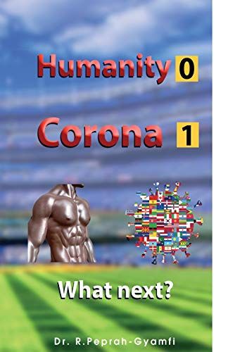 Humanity 0 Corona 1: What Next?