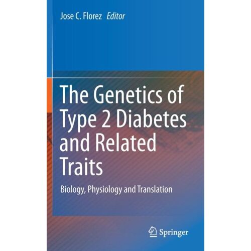 The Genetics Of Type 2 Diabetes And Related Traits