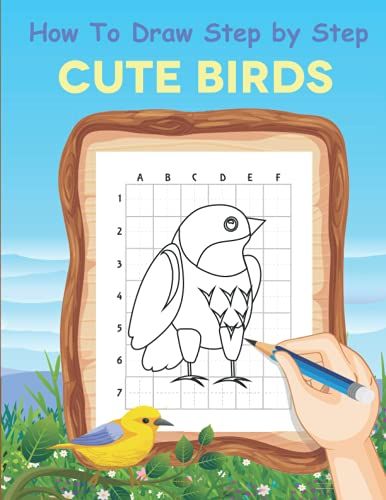 How To Draw Step By Step Cute Birds Coloring Book For Kids - Easy Step By Step Drawing Tutorial For Kids: Coloring Books For Kids Age 4-16