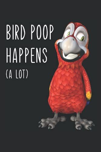 Bird Poop Happens A Lot: Wide Ruled Notebook For Parrot Owners