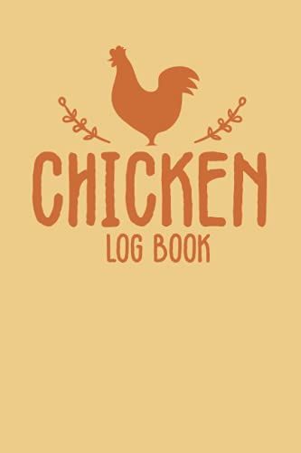 Chicken Log Book: Chicken Tracker Coop-Chicken Egg Log Book Journal 101 Pages 6" × 9", Soft Cover , Matte Finish