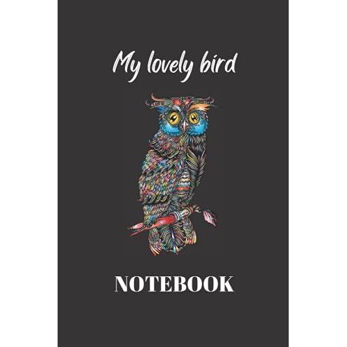 Notebook : Lined Journal & Diary / Bird Notebook - Be Free As A Bird: 6" X 9" Inch 120 Pages - Glossy Cover