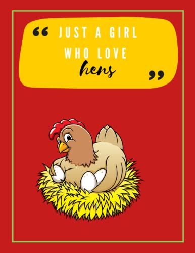 Just A Girl Who Loves Hens: Blank Paper Hens Journal Notebook, Gift Hens Lover Notebook For Girls, Journal For Girls Kids, Birthday Gift