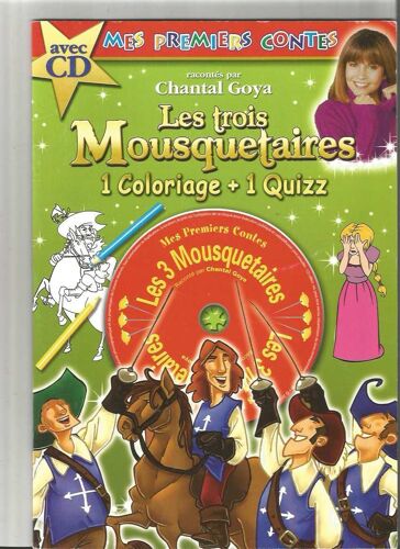 Mes Premiers Contes 3 Les Trois Mousquetaires Raconte Par Chantal Goya Avec Un Cd