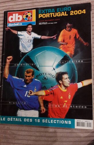 Db Don Balon Extra Euro Portugal 2004 Calendrier Curiosités Histoire Villes Et Stades 132 Pages Football