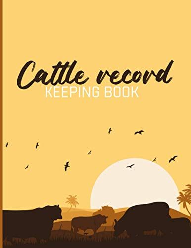 Cattle Record Keeping Book: Cattle Log Book - Beef Calving Log - Calves Journal - Track Livestock Breeding - Cattle Record Keeping Book ( Beef Calving Register )