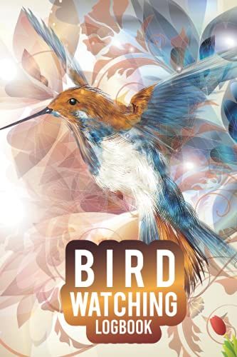 Bird Watching Logbook: My Bird Watching Journal, Birding Journal To Record Bird Sightings & List Species Gift For Birdwatchers.