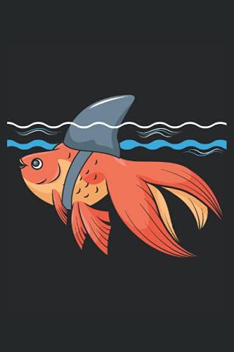 Goldfish Shark Fin: Goldfish Notebook For Aquarist, Fishkeeper, Saltwater Tank And Fishkeeping Collector