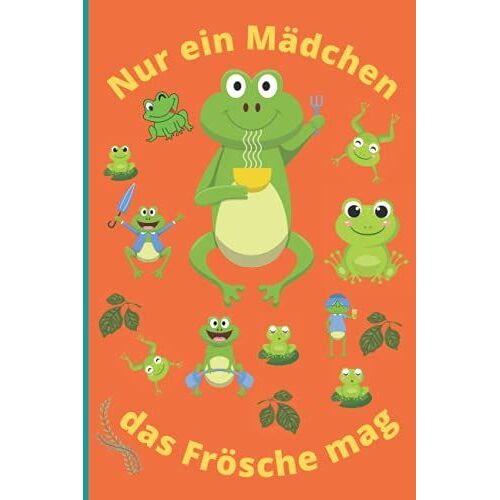 Nur Ein Mädchen Das Frösche Mag: Notizheft Schreibheft Mit 100 Linierten Seiten Mit Deinem Lieblings Frosch