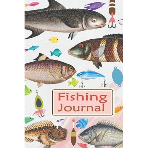 Fishing Journal: Professional Fishermen Journal Notebook To Keeping Track And Record Space To Log Rods Rig Bait Weight And More