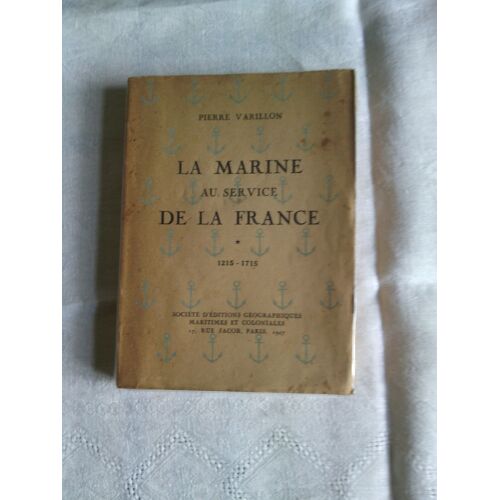 La Marine Au Service De La France. 1. 1215 - 1715