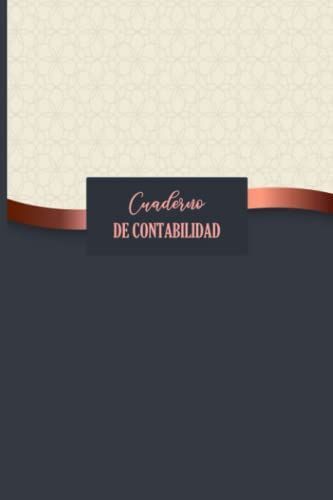 Cuaderno De Contabilidad: Libro Mayor Simple De Ingresos Y Gastos | 110 Páginas Para El Balance General De La Familia Y La Empresa, Formato A5