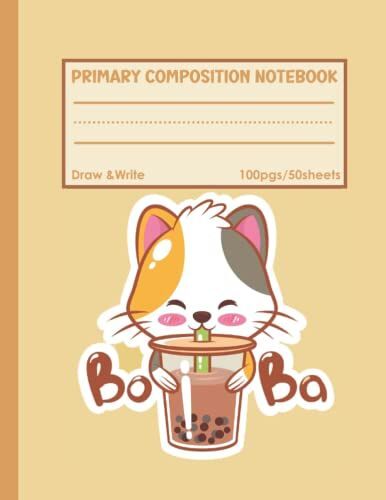 Primary Composition Notebook: Grade K-2 Primary Story Journal, Boba Cat, Picture Space With Dotted Midline, Handwriting Practice Paper For Kids Ages 2-8