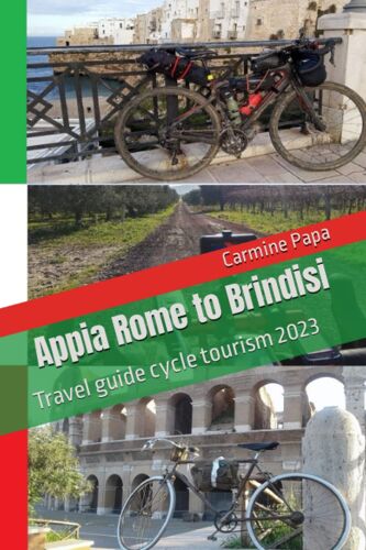 Appia Rome To Brindisi: Travel Guide Cycle Tourism 2023