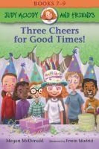 Judy Moody And Friends: Three Cheers For Good Times!: 3 Books In 1