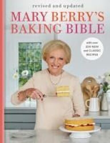 Mary Berry's Baking Bible: Revised And Updated