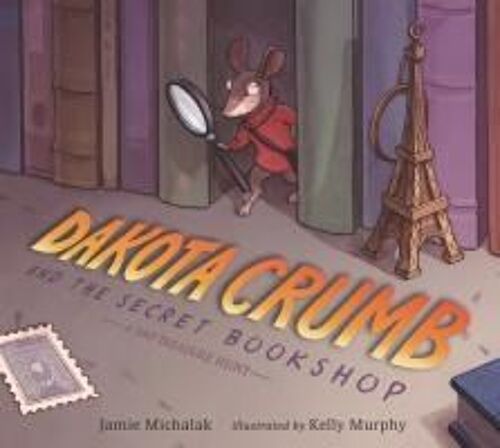 Dakota Crumb And The Secret Bookshop: A Tiny Treasure Hunt
