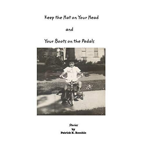 Keep The Hat On Your Head And Your Boots On The Pedals