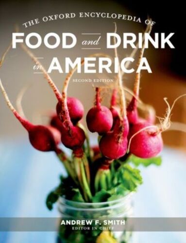 The Oxford Encyclopedia Of Food And Drink In America: 3-Volume Set