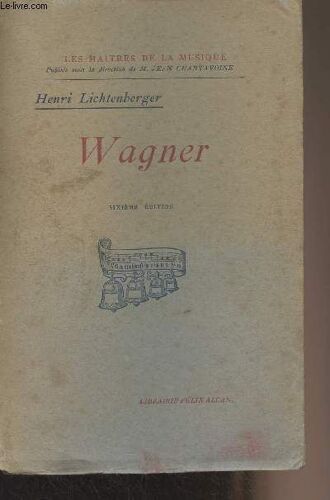 Wagner - Les Maîtres De La Musique - 6e Édition