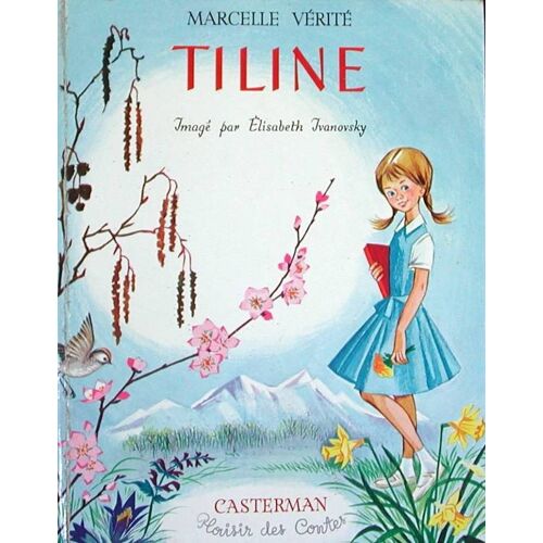 Tiline Imagé Par Elisabeth Ivanovsky Coll Plaisirs Des Contes Casterman
