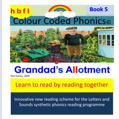 Weekly Phonics Book 5 Introducing The Sounds H B F L: Grandad's Allotment