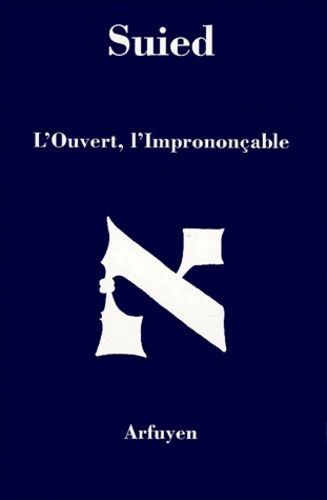 L'ouvert, L'imprononcable - Suites Hebraiques