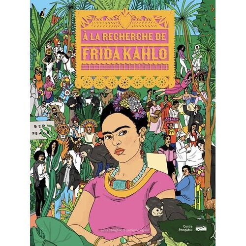 A La Recherche De Frida Kahlo