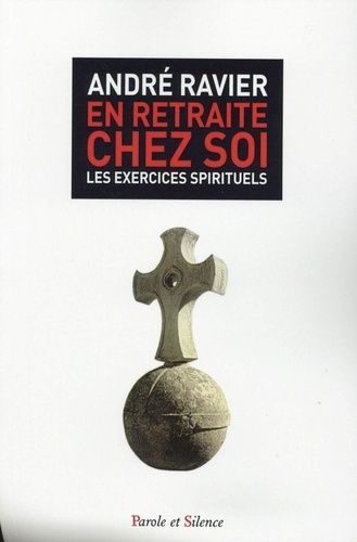 En Retraite Chez Soi - Les Exercices Spirituels