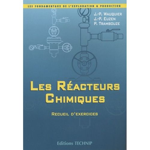 Les Réacteurs Chimiques - Recueil D'exercices