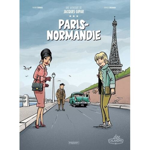 Une Aventure De Jacques Gipar - Intégrale - Paris-Normandie - Tome 7, Gaby Le Magnifique - Tome 8, L'écho De La Taïga - Tome 9, Le Christ De Saclay