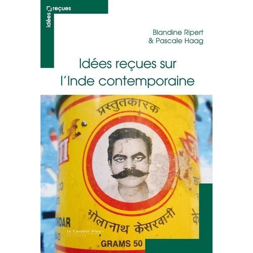 Idées Reçues Sur L'inde Contemporaine