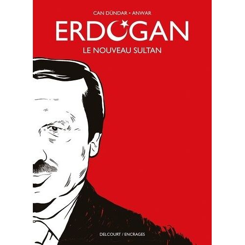 Erdogan - Le Nouveau Sultan