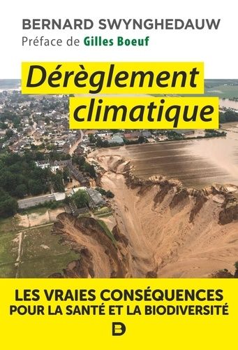 Dérèglement Climatique - Les Vraies Conséquences Pour La Santé Et La Biodiversité