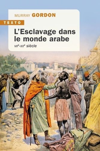 Esclavage Dans Le Monde Arabe - Viie-Xxe Siècle
