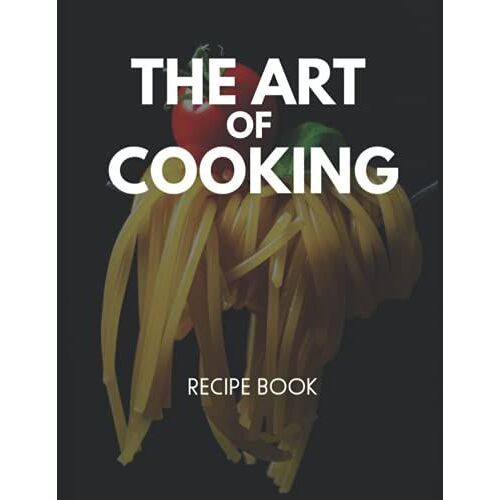 The Art Of Cooking Recipe Book