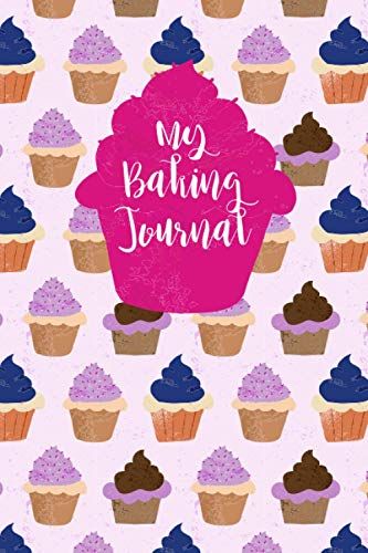 My Baking Journal: My Baking Journal | Lined Recipe Book Journal To Document Your Favorite Baking Recipes | Pink Cupcake Pattern