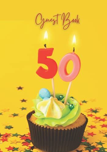 50th Birthday Guest Book (Hardcover): Welcome Guests With This Simple 50th Birthday Message Guest Book And Preserve Memories Of A Very Special Day.
