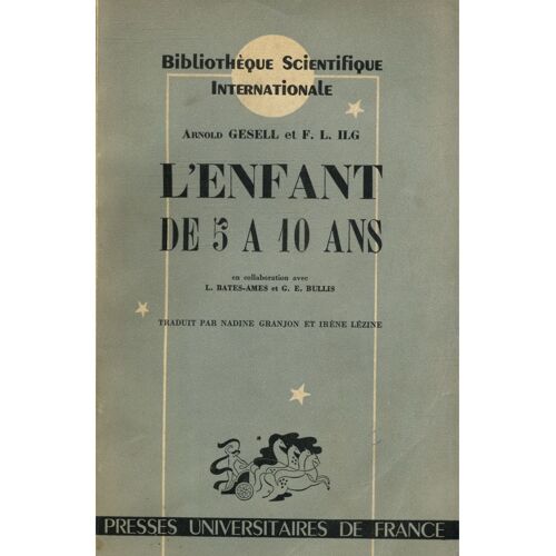 L'enfant De 5 À 10 Ans / Gesell, Arnold/ F. L. Ilg / Réf30799