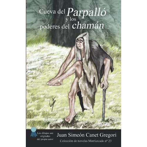 Cueva Del Parpallã³ Y Los Poderres Del Chamã¡N