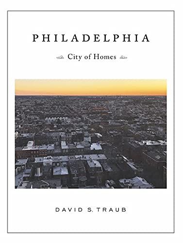Philadelphia: City Of Homes
