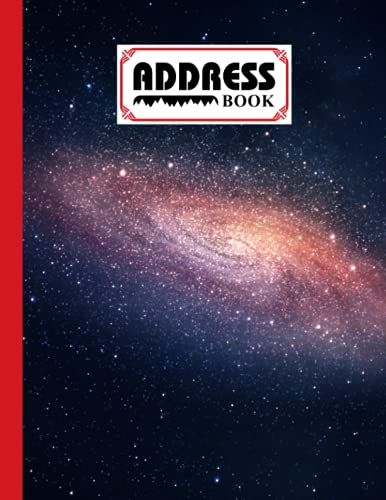 Address Book: Space Galaxy Cover Address Book, Record Birthday, Phone Number, Address, Email And Notes, 120 Pages, Size 8.5" X 11" Design By Nick Gregory