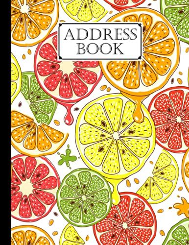 Address Book: Oranges Cover Address Book, Record Birthday, Phone Number, Address, Email And Notes, 120 Pages, Size 8.5" X 11" Design By Tracey Fletcher