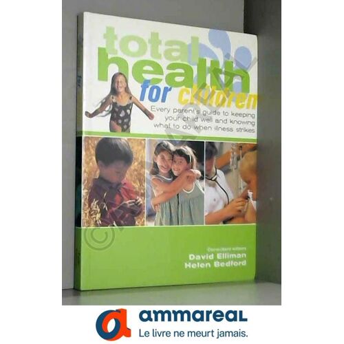 Total Health For Children By David Elliman; Hele