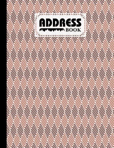 Address Book: Rhombus Cover Address Book, Organizer And Notes With Anniversaries And Birthdays, 120 Pages, Size 8.5" X 11" By Bernard John