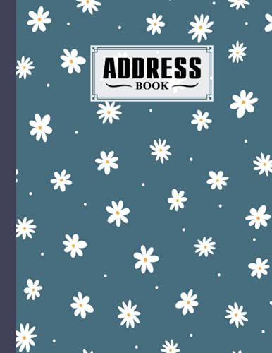 Address Book: Daisies Cover Address Book, Record Birthday, Phone Number, Address, Email And Notes, 120 Pages, Size 8.5" X 11" Design By Raimund Conrad